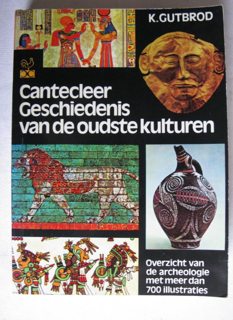 Gutbrod, K. - Cantecleer Geschiedenis van de oudste kulturen