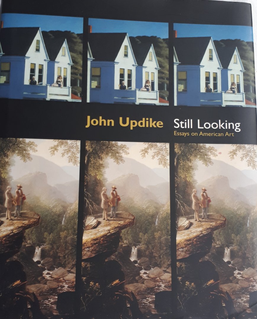 UPDIKE, John - Still Looking. Essays on American Art