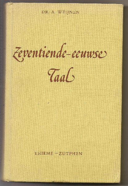 Weijnen, dr A. - Zeventiende-eeuwse Taal
