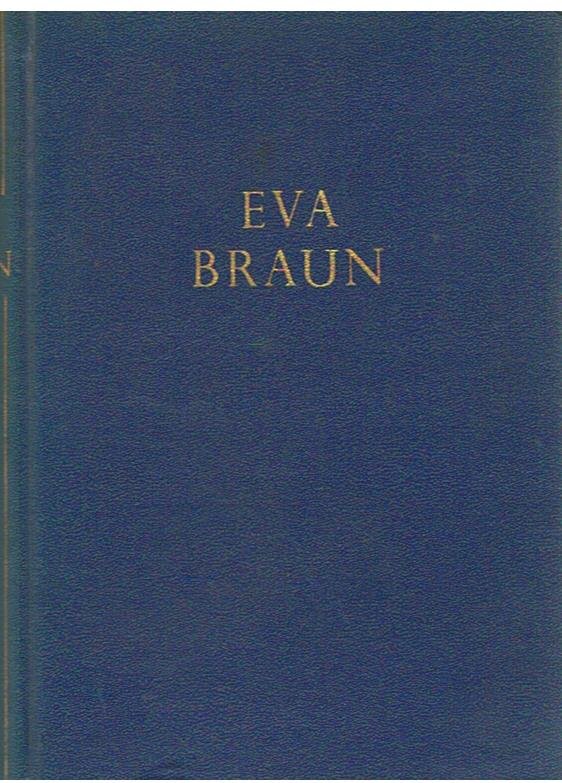 Bonker, Frances - Eva Braun - De vrouw, die een dictator trouwde