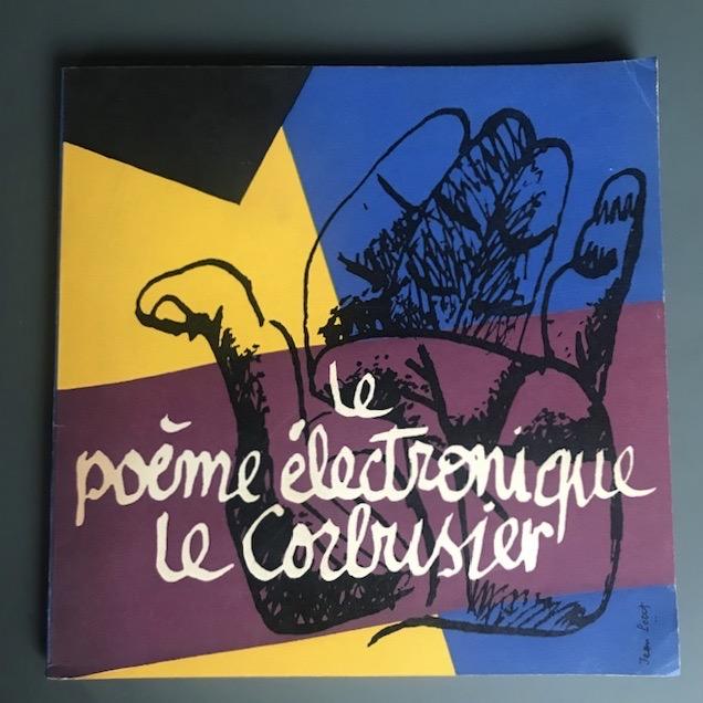 L.C.Kalff, le Corbusier - Le poême électronique