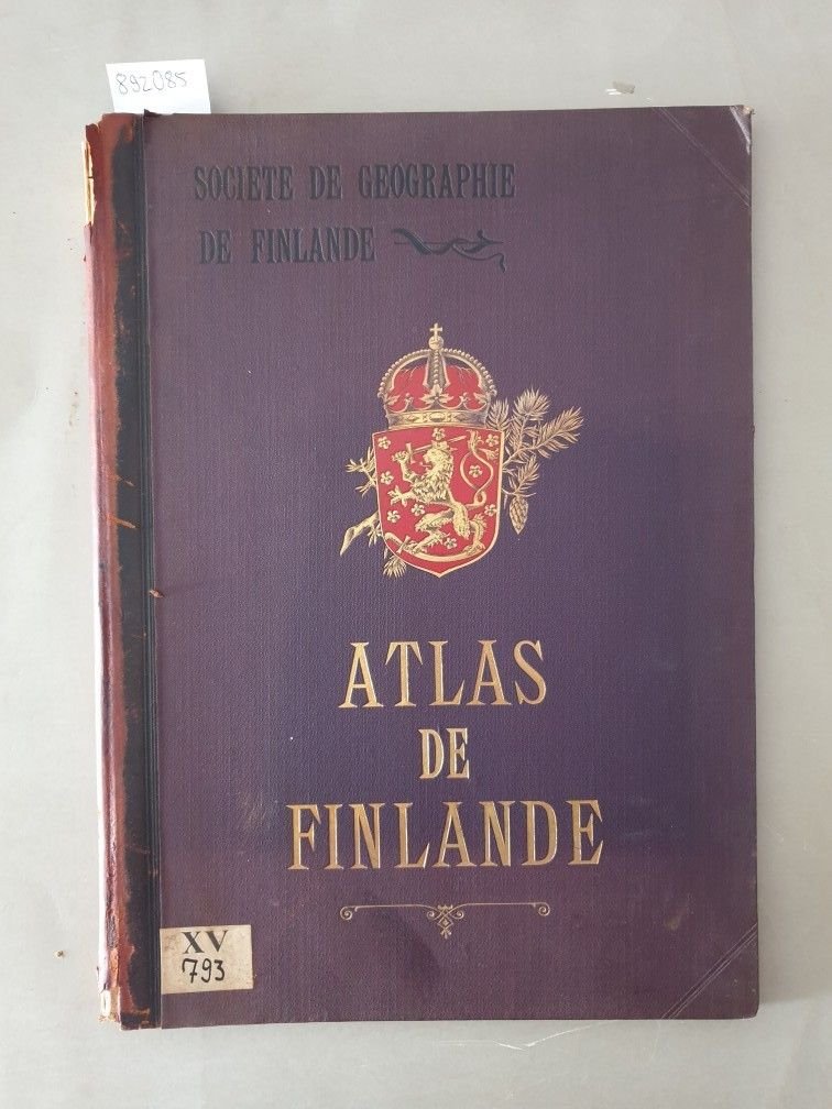 Geografiska sa Ilskapet in Finland: - Atlas de Finlande 1899 : Französische Version :