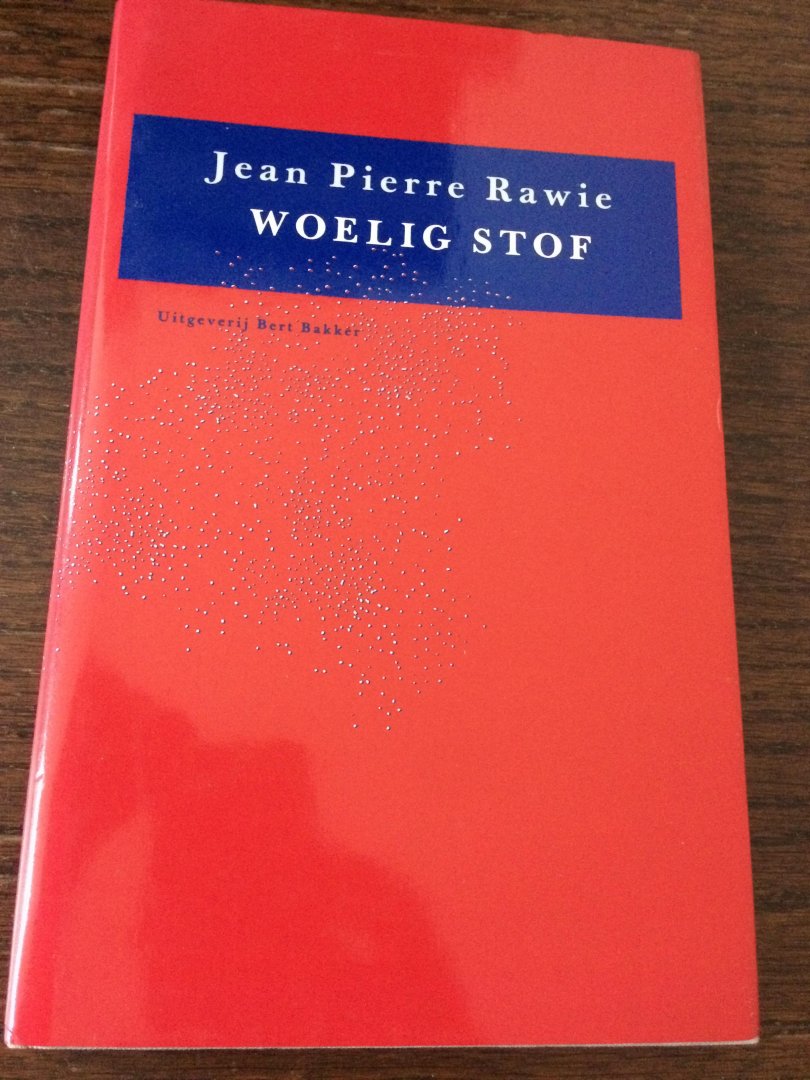 Rawie, Jean Pierre - Woelig stof