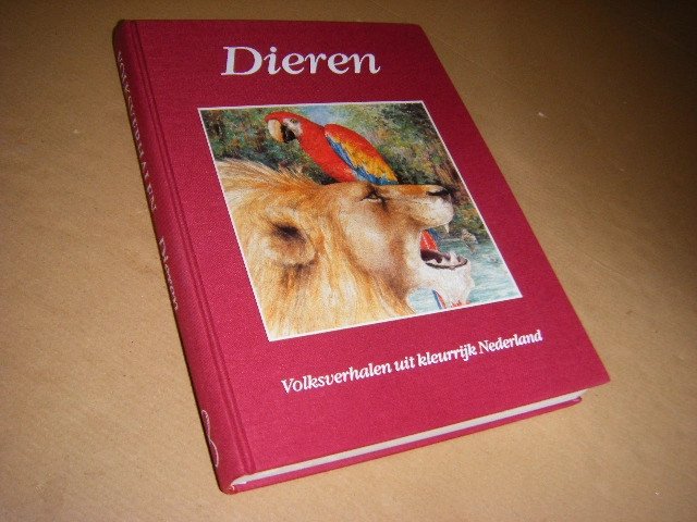 W.L. Idema; M.C.J. Bultink, e.a. - Dieren. Volksverhalen uit kleurrijk Nederland