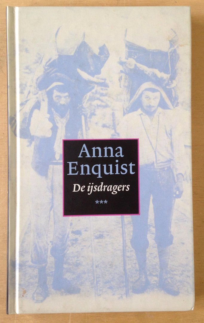 Enquist, Anna - De ijsdragers - Boekenweekgeschenk 2002