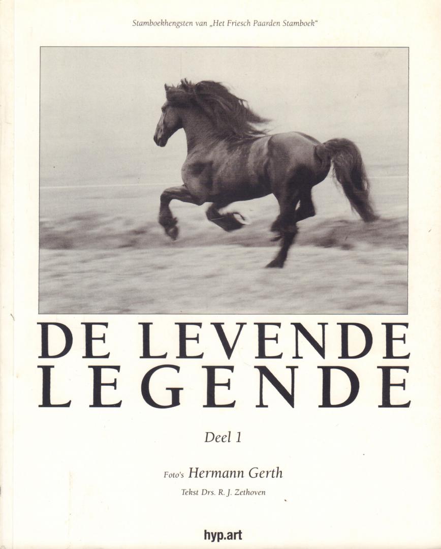 Zethoven Drs. R. (tekst) en Hermann Gerth (foto's) - De Levende Legende Deel 1 (Stamboekhengsten van het Friesch Paarden Stamboek), softcover, zeer goede staat