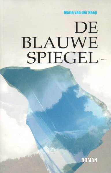 Reep, Maria van der - De blauwe spiegel