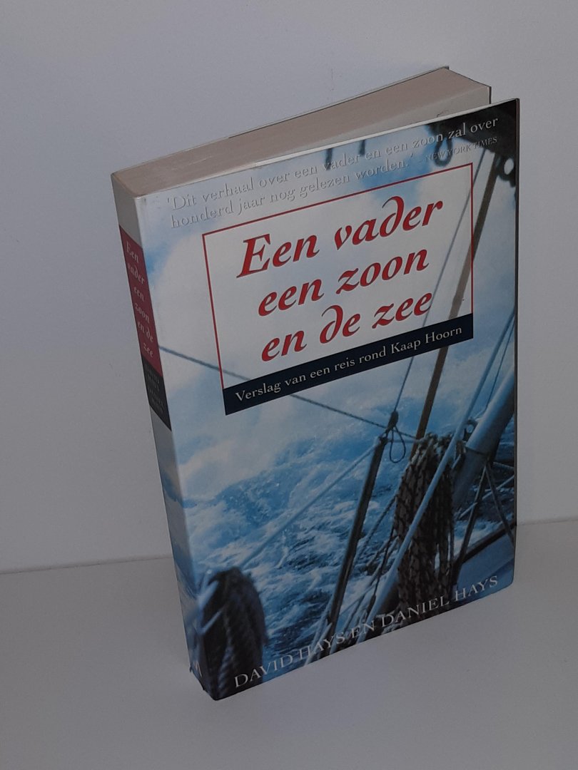 Hays, D. - Een vader, een zoon en de zee. Verslag van een reis rond Kaap Hoorn