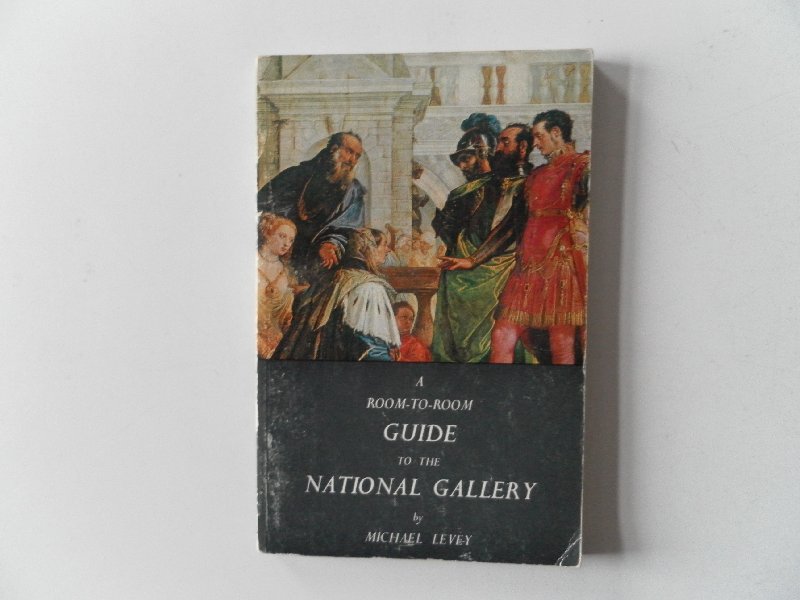 Levey, Michael - A Room to Room Guide to the National Gallery