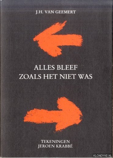 Geemert, J.H. van & Jeroen Krabbé (tekeningen) - Alles bleef zoals het niet was *met GESIGNEERD kaartje*