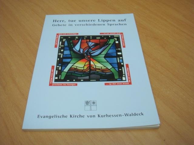 Divers auteurs - Herr, tue unsere Lippen auf Gebete in verschiedenen Sprachen