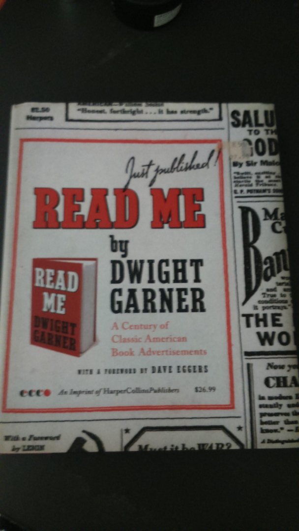 Garner, Dwight - Read Me / A Century of Classic American Book Advertisements