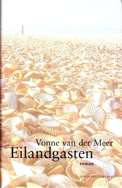 Meer, Vonne van der - De  Eilandgasten  - roman die zich afspeelt op het waddeneiland Vlieland