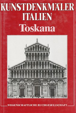 Schomann, Heinz - Kunstdenkmäler Italien Toskana (ohne Florenz). Ein Bildhandbuch