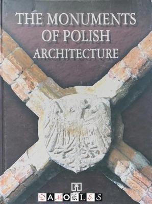 Bartlomiej Kaczorowski - The Monuments of Polish Architecture