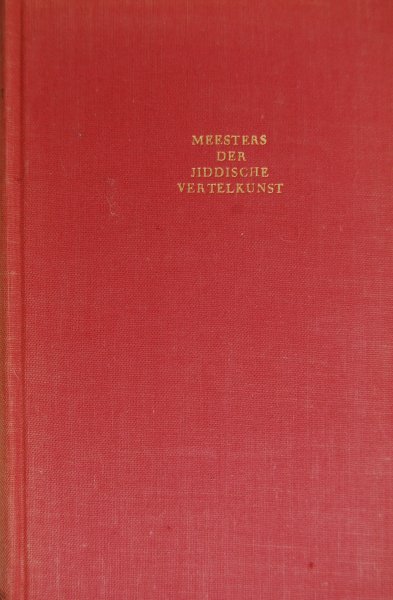 bijeengebracht en uit het Jiddisch vertaald door Fuks, L - MEESTERS DER JIDDISCHE VERTELKUNST