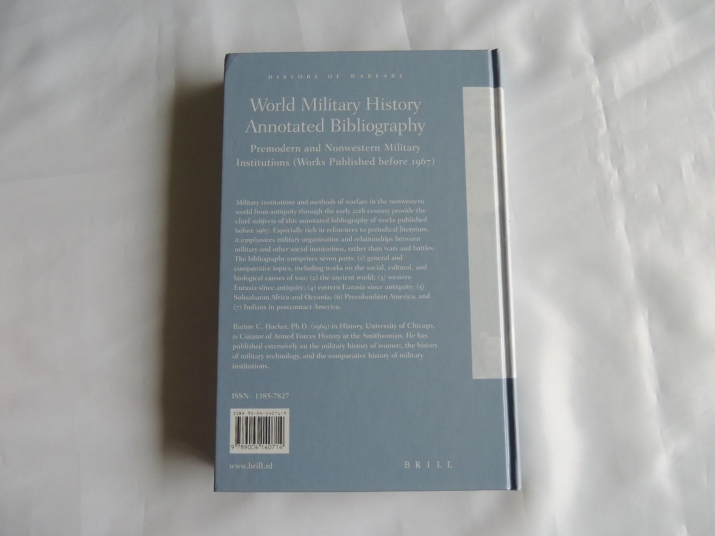 Barton C. Hacker, Kelly deVries - History of warfare. Volume 27, World military history annotated bibliography : premodern and nonwestern military institutions