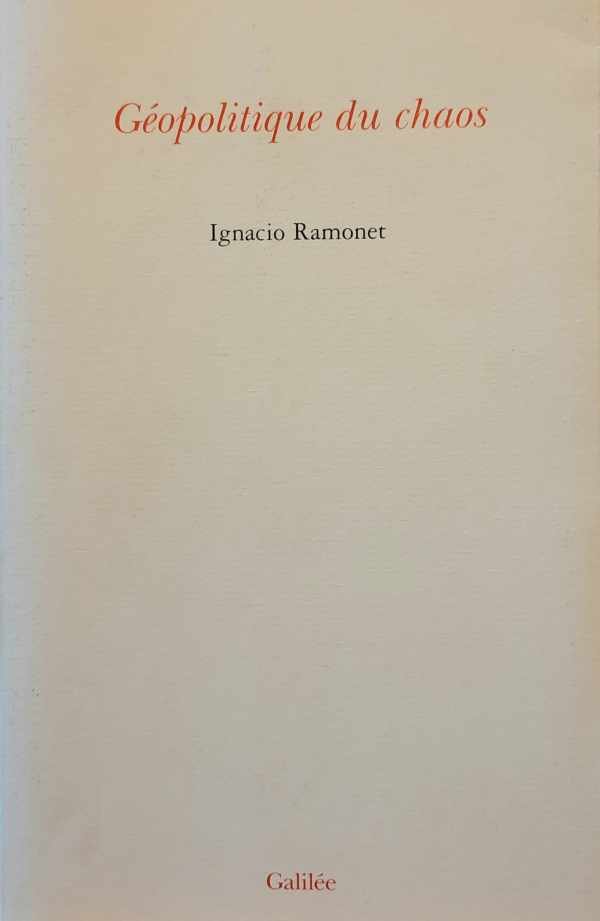RAMONET Ignacio - Géopolitique du chaos