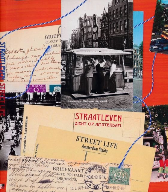 Denekamp, Nienke (samenstelling). - Zicht op Amsterdam/Amsterdam Sights:  Straatleven / street life.