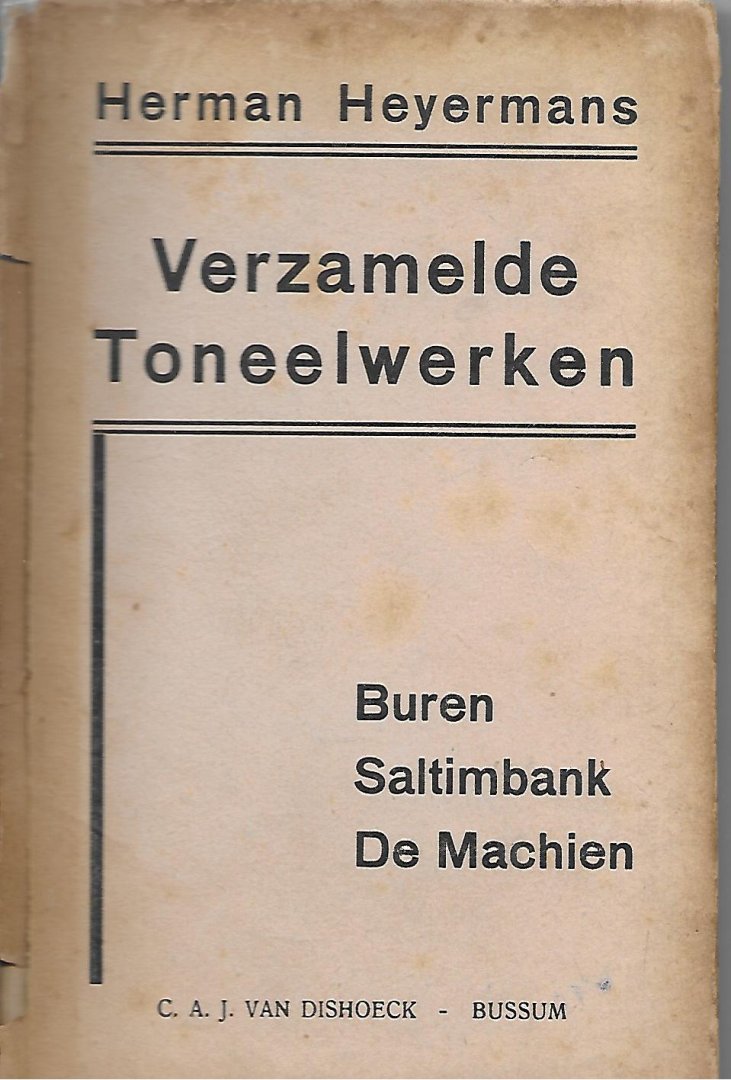 Heyermans, Herman - Verzamelde Toneelwerken / De buren / Saltimbank / De Machien