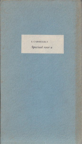 Carmiggelt, Simon - Speciaal voor u. 1970.