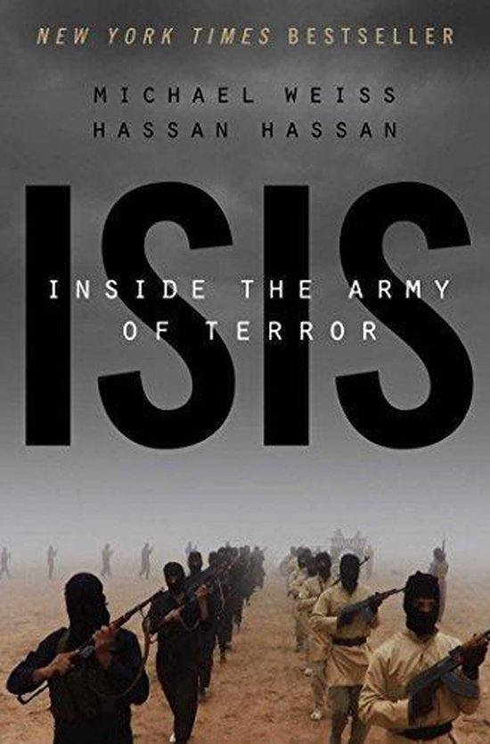 Weiss, Michael - ISIS: Inside the Army of Terror