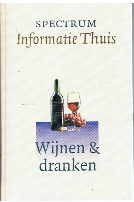 Redactie - Spectrum informatie thuis - deel 12 - Wijen en dranken