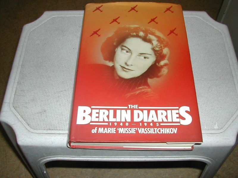 vassiltchikov, marie - THE BERLIN DIARIES 1940- 1945 of MARIE MISSIE VASSILTCHIKOV vassiltchikov, marie - THE BERLIN DIARIES 1940- 1945 of MARIE MISSIE VASSILTCHIKOV