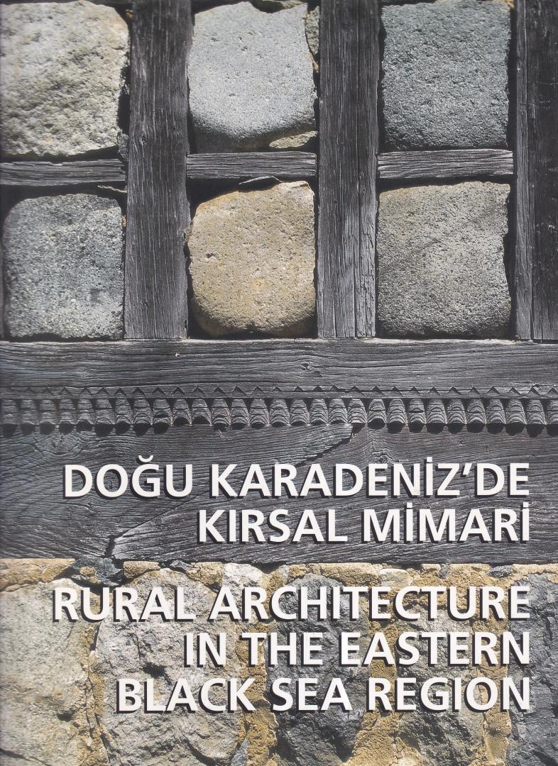 Batur, Afife - Dogu karadeniz' de kirsal Mimari - Rural architecture in the eastern Black Sea region