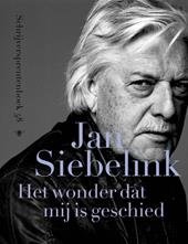 Siebelink, Jan - Jan Siebelink Het wonder dat mij is geschied