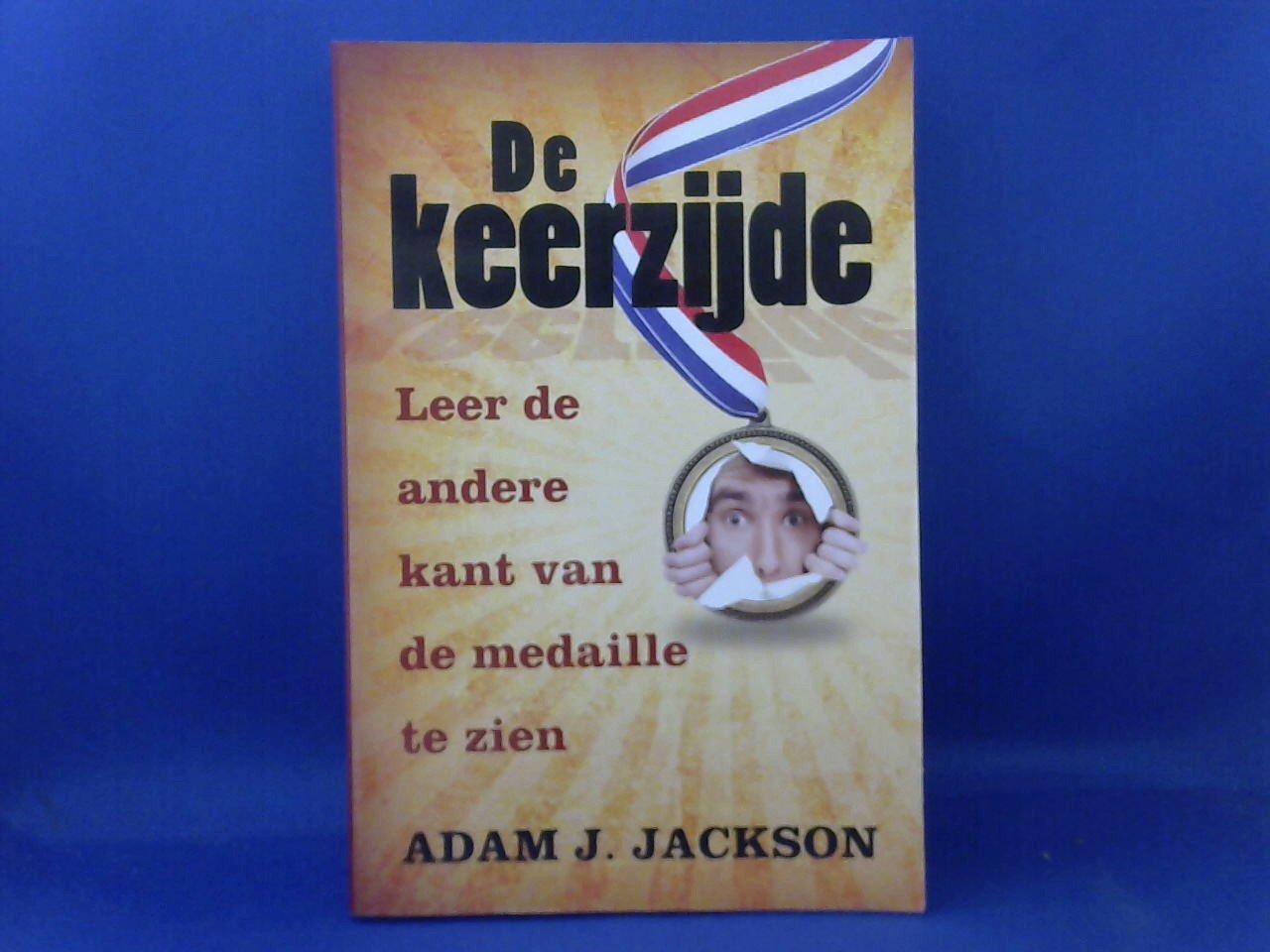Jackson, Adam J. - De keerzijde / leer de andere kant van de medaille te zien