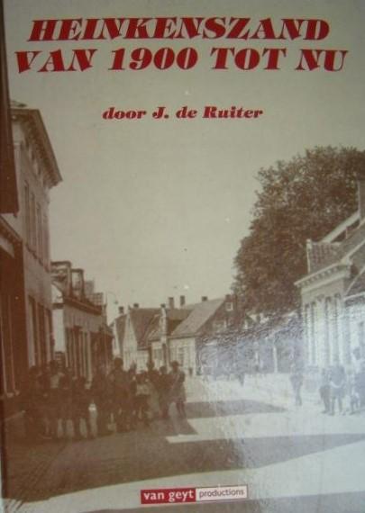 J. de Ruiter - Heinkenszand van 1900 tot nu