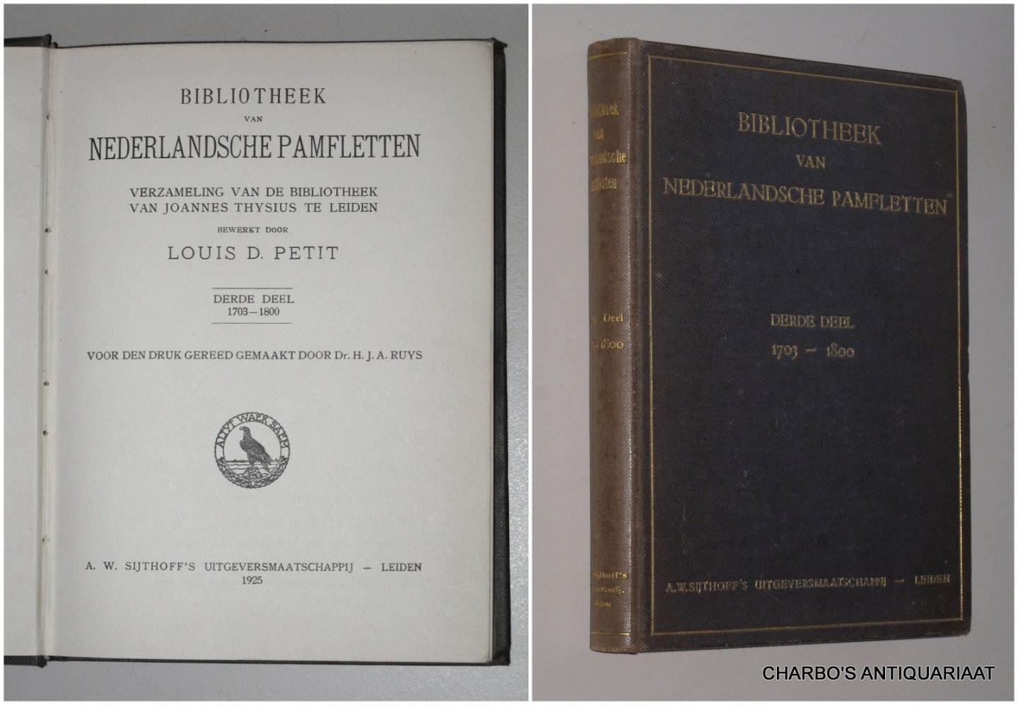 PETIT, LOUIS D., - Bibliotheek van Nederlandsche pamfletten. Verzameling van de bibliotheek van Joannes Thysius te Leiden. Derde deel 1703-1800. (Nrs. 5639-7963).