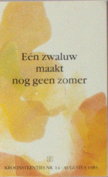 Nieuwenhuizen, Johan van. - Eén zwaluw maakt nog geen zomer.