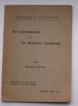 GIRAN, ETIENNE, - Het Christendom en de moderne christenen.