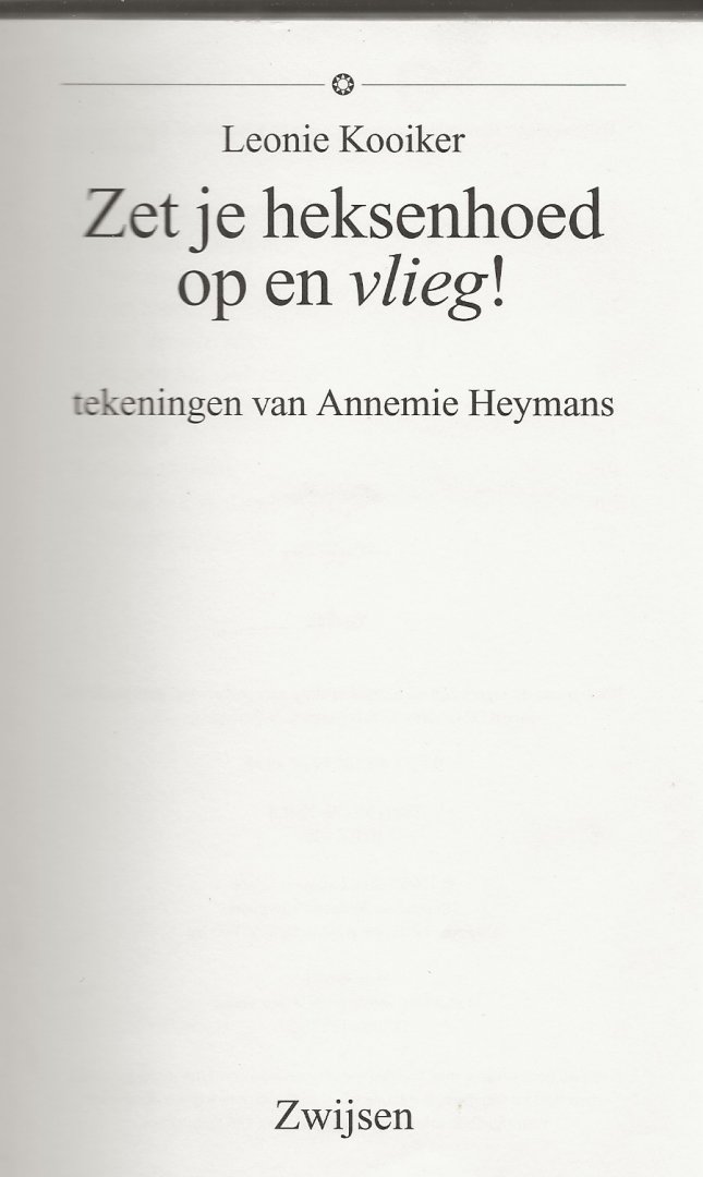Kooiker, Leonie met Tekeningen  van Annemie Heymans - Zet je heksenhoed op en vlieg!   uit Bolleboos plus 3 Serie 2