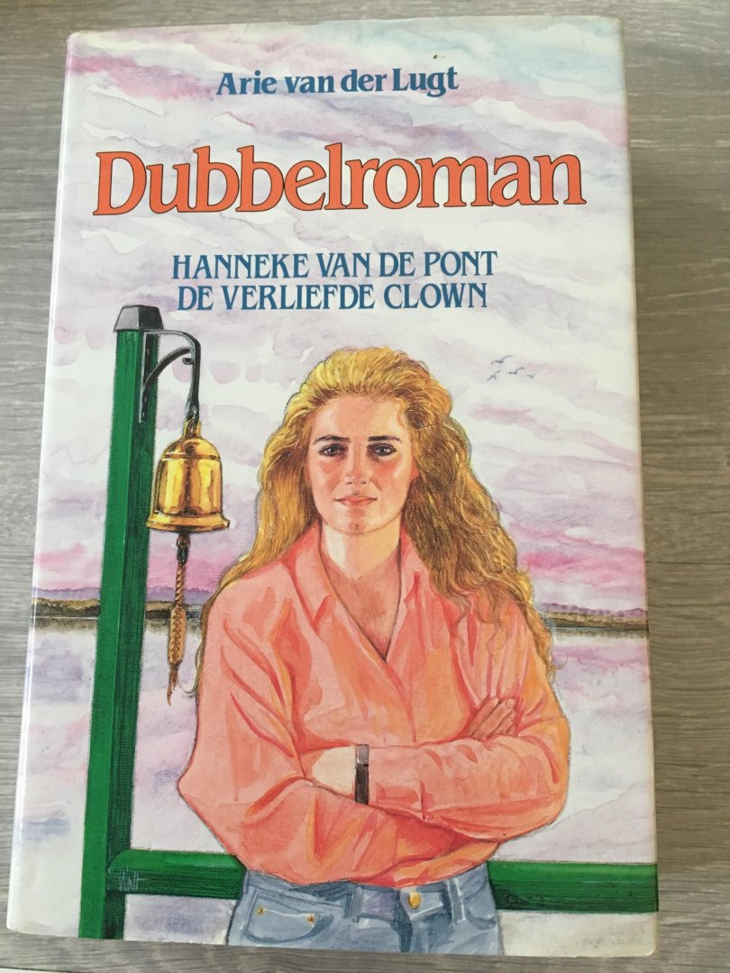 Van der Lugt - Dubbelroman; Hanneke van de pont de verliefde clown / druk 1