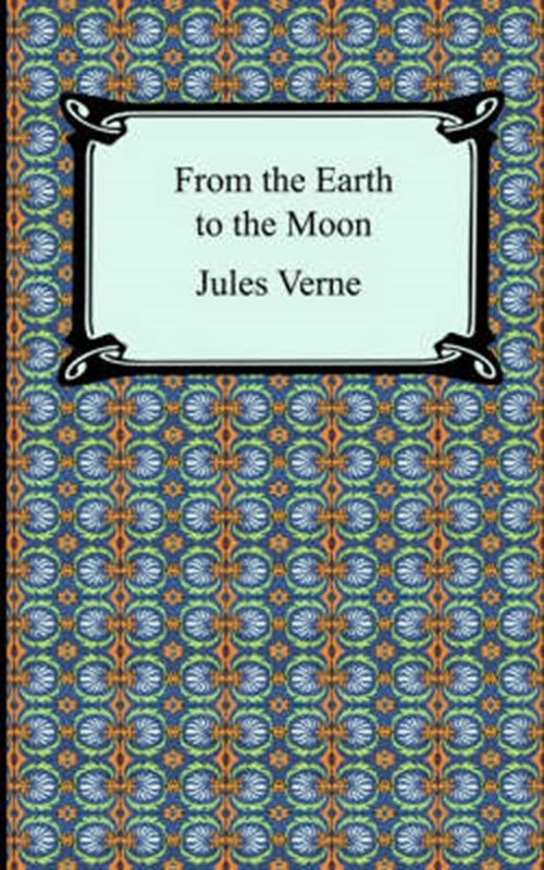 Jules Verne - From the Earth to the Moon