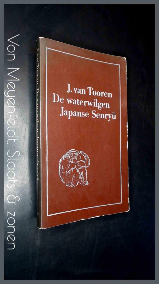 Tooren, J. van - De waterwilgen - Vierhonderdnegentig senryu gedichten
