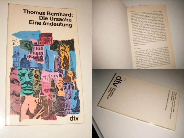 Bernhard, Thomas - Die Ursache. Eine Andeutung.