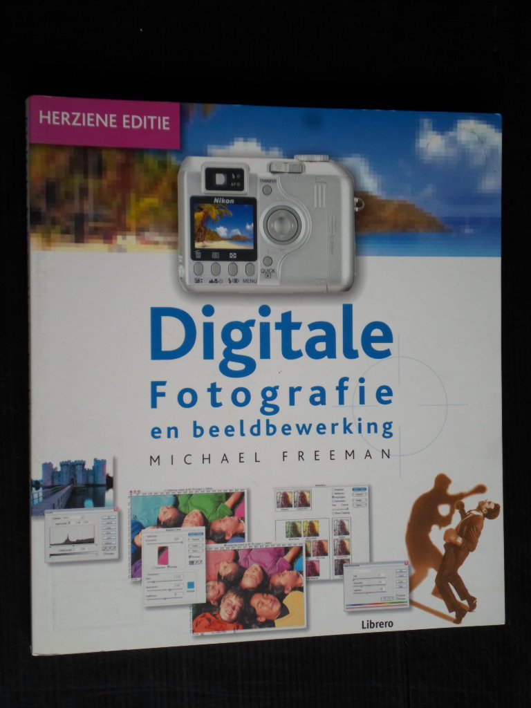 Freeman, Michael - Digitale Fotografie en beeldbewerking