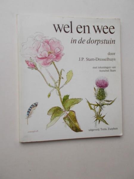 STAM-DRESSELHUYS, J.P., - Wel en wee in de dorpstuin.