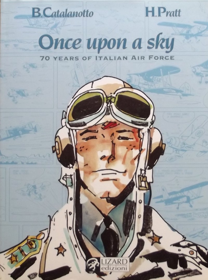Catalanotto, Baldassare. / Pratt, Hugo. - Once upon a Sky. 70 Years of Italian Air Force.