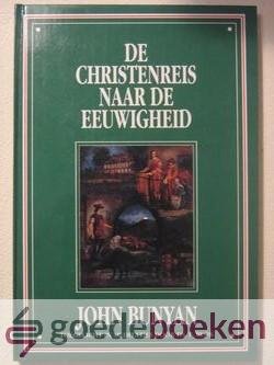 Bunyan, John - De Christenreis naar de eeuwigheid --- Met afbeeldingen van Albert Wessels