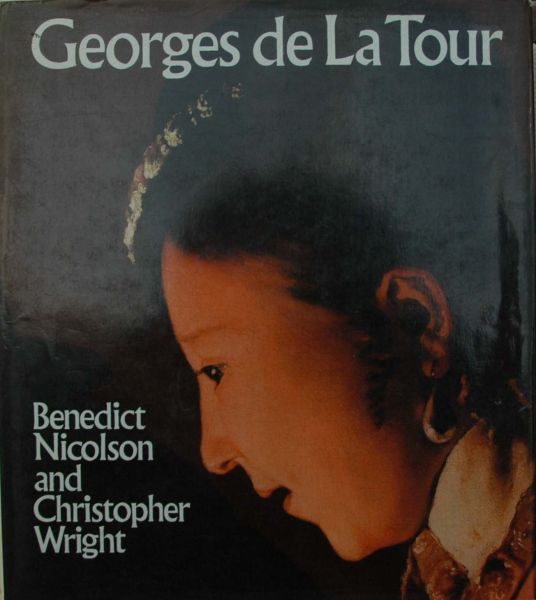 Benedict Nicolson and Christopher Wright - Georges de la Tour