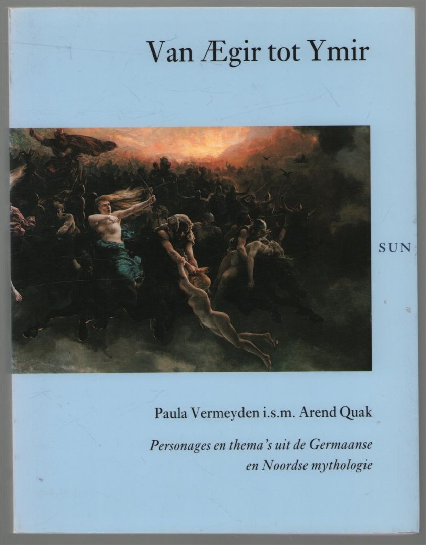 Paula Vermeyden - Van aegir tot Ymir : personages en thema's uit de Germaanse en Noordse mythologie