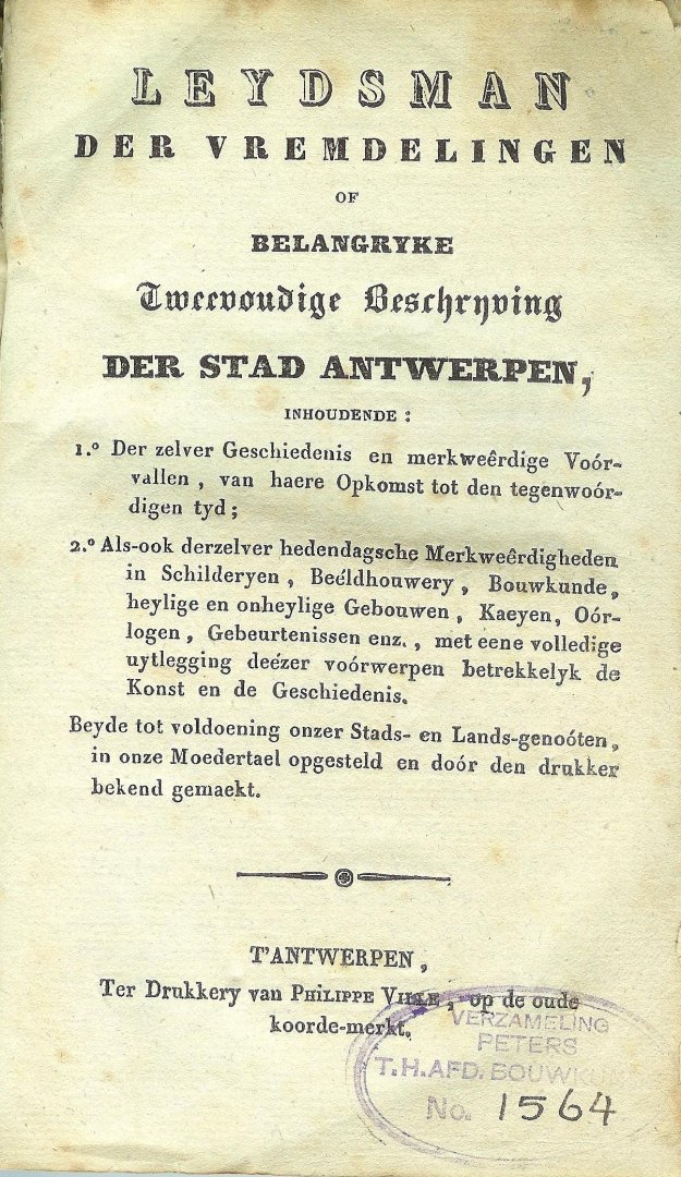 Ville Philippe - Leydsman der vremdelingen  ( vreemdelingen ) of belangrijke tweevoudige Beschrijving der  stad Antwerpen etc.
