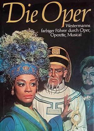 ZÖCHLING, DIETER. - Die Oper. Farbiger Führer durch Oper, Operette, Musical.