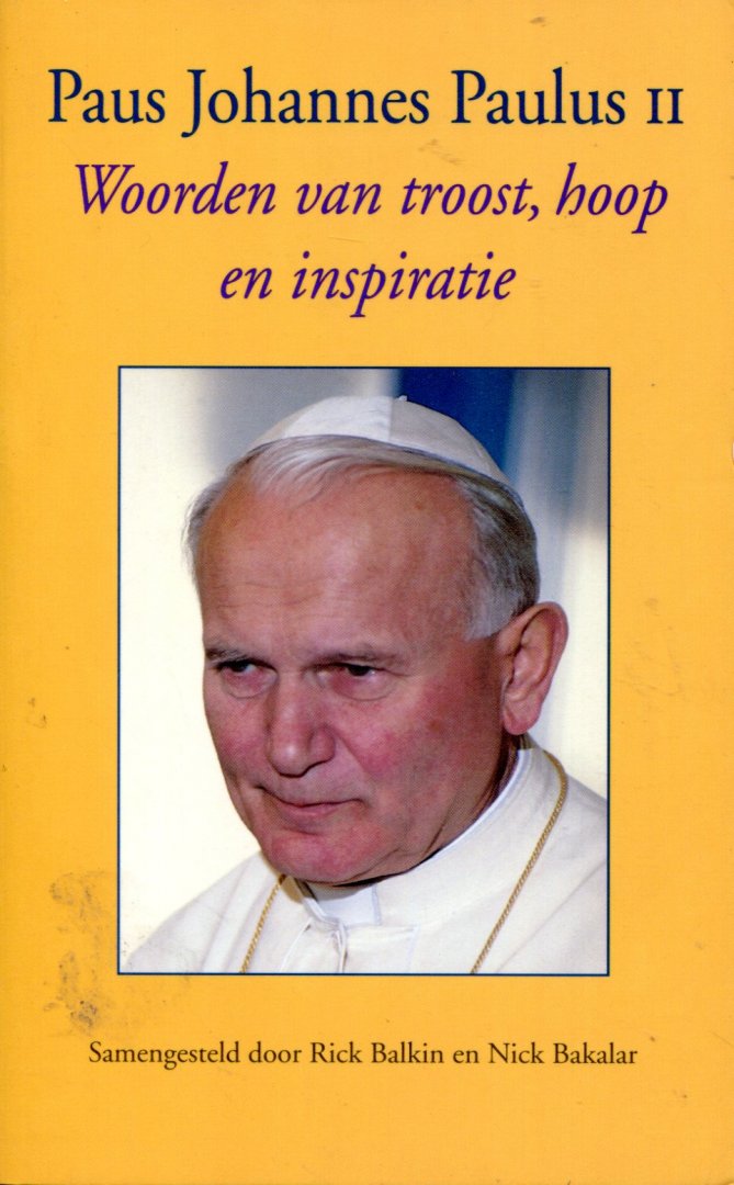 Johannes Paulus II - Woorden van troost, hoop en inspiratie / druk 1
