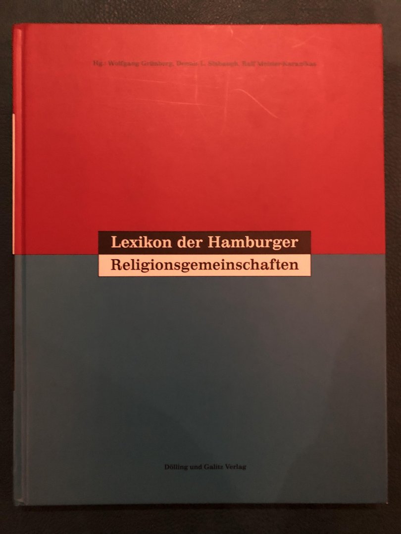 Grünberg, Wolfgang e.a. (red) - Lexikon der Hamburger Religionsgemeinschaften; Religionsvielfalt in der Stadt von A bis Z